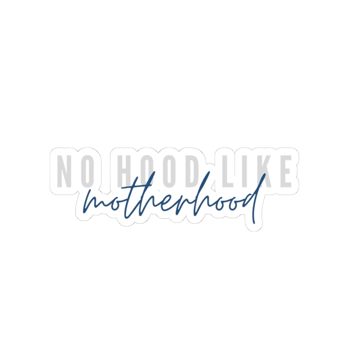 No Hood Like Motherhood Stickers | Cute Mom Stickers | Laptop Accessories | Gift for New Moms | Mothers Day Decor