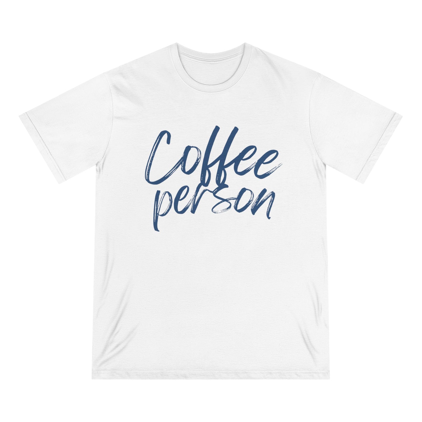 Coffee Person Organic T-Shirt for Coffee Lovers