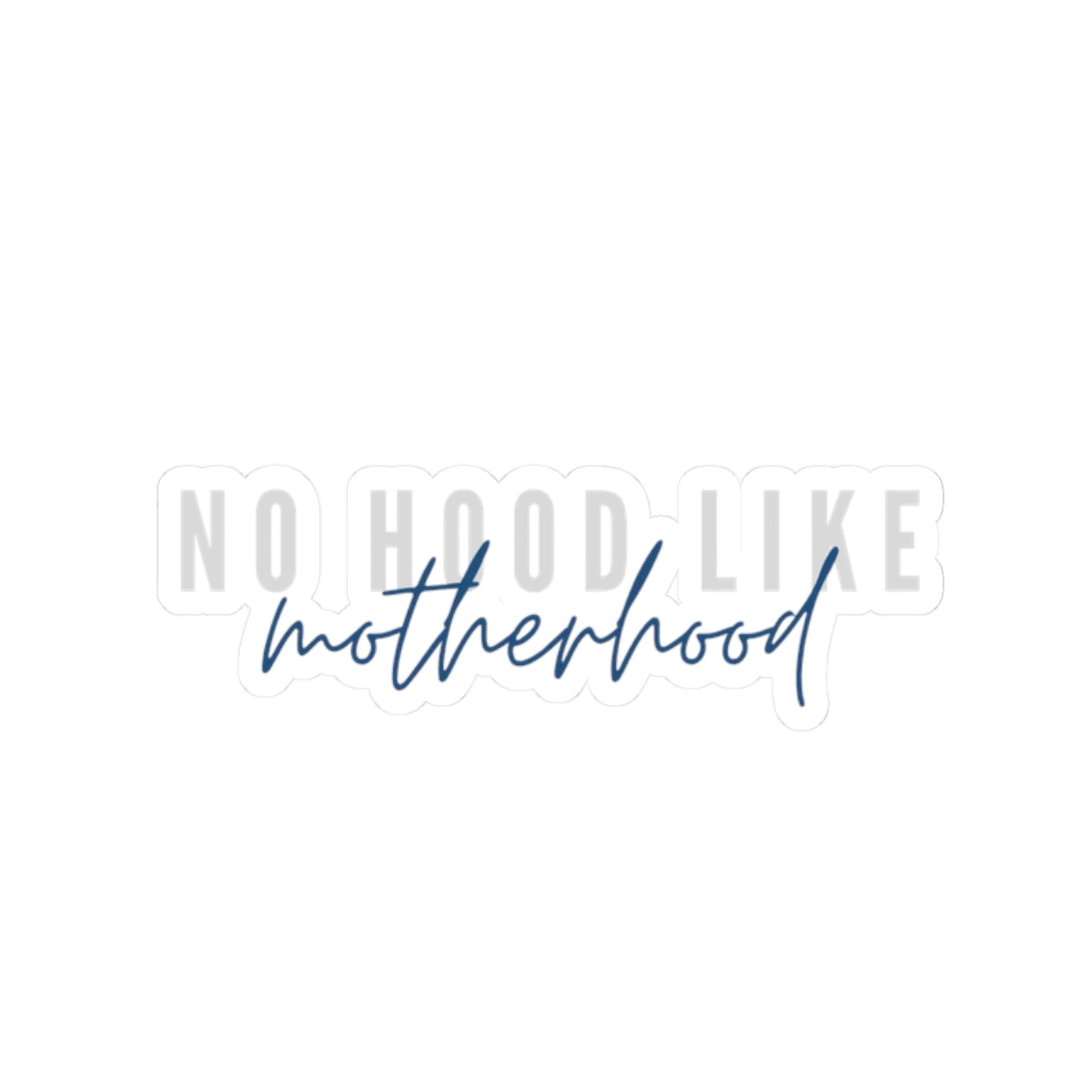 No Hood Like Motherhood Stickers | Cute Mom Stickers | Laptop Accessories | Gift for New Moms | Mothers Day Decor