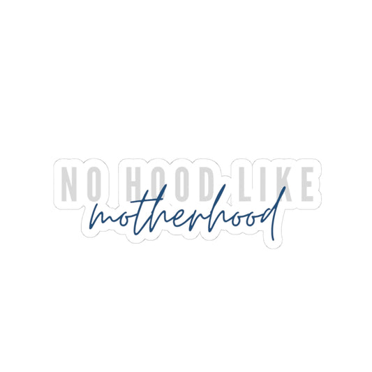 No Hood Like Motherhood Stickers | Cute Mom Stickers | Laptop Accessories | Gift for New Moms | Mothers Day Decor